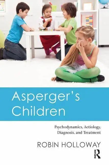 阿斯伯格综合症儿童：心理动力学分析